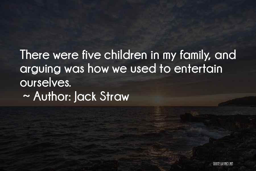 Family And Children Quotes By Jack Straw