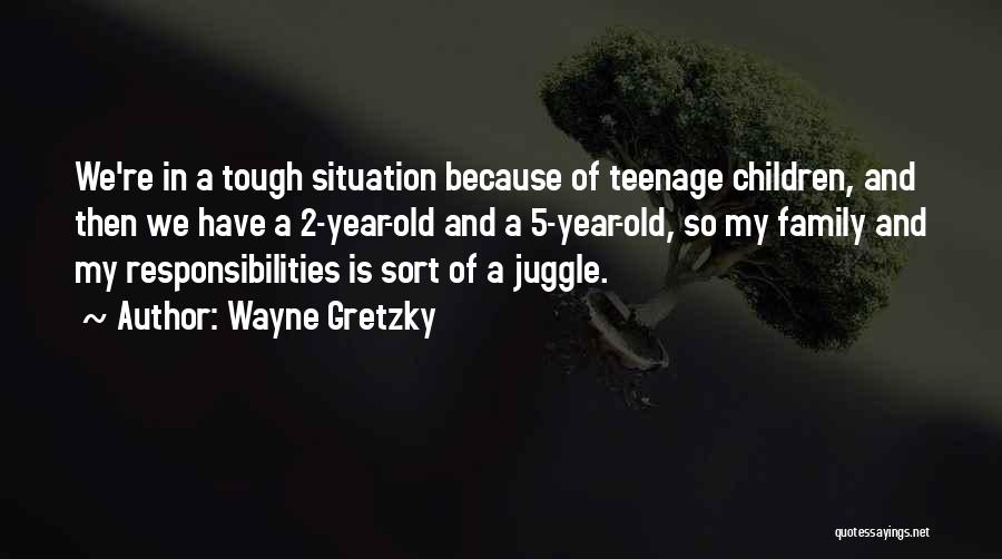 Family And Children Quotes By Wayne Gretzky