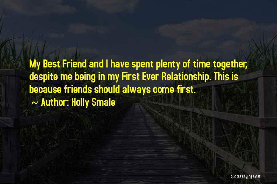 Family And Friends Always Being There Quotes By Holly Smale