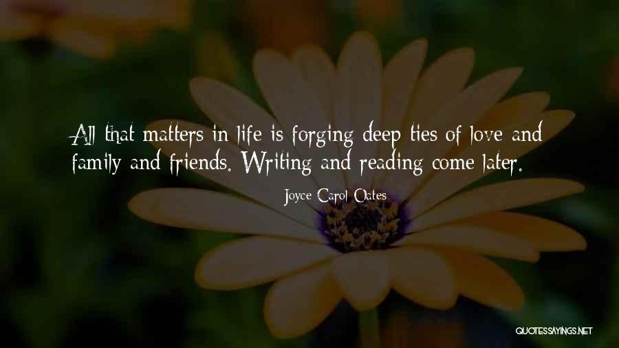 Family And Friends And Love Quotes By Joyce Carol Oates