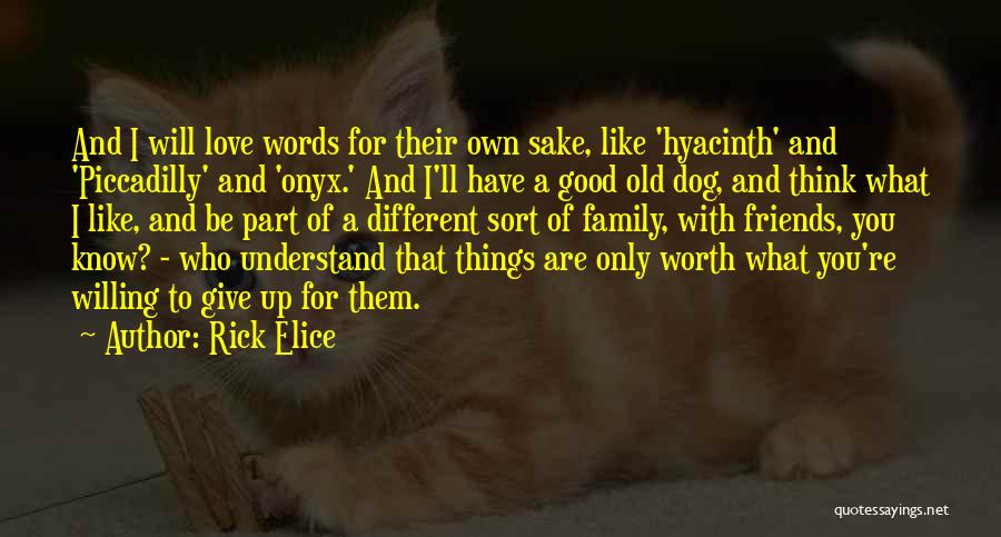 Family And Friends And Love Quotes By Rick Elice