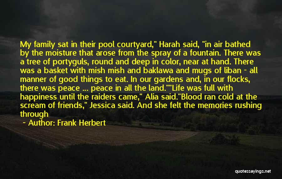 Family And Friends And Memories Quotes By Frank Herbert