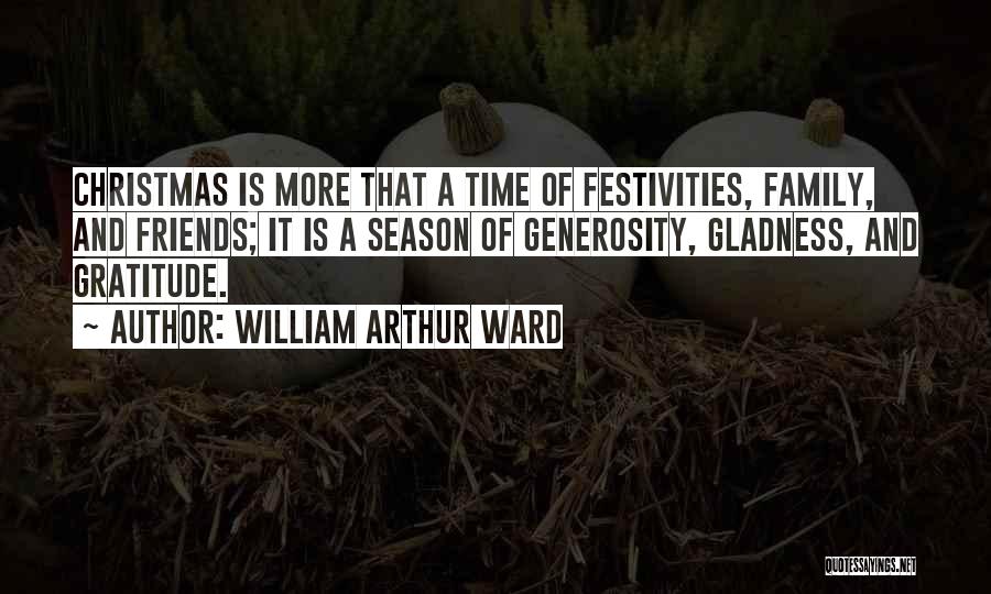 Family And Friends At Christmas Quotes By William Arthur Ward