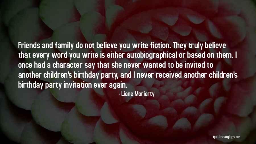 Family And Friends Birthday Quotes By Liane Moriarty Family And Friends Birthday Quotes By Liane Moriarty