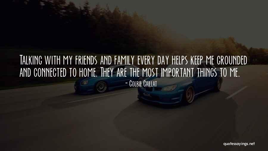 Family And Friends Day Quotes By Colbie Caillat