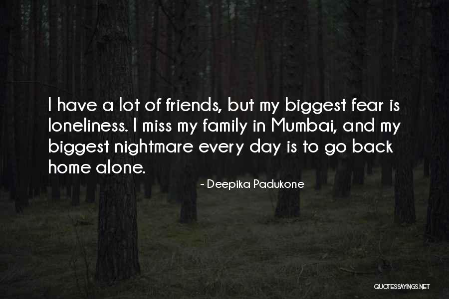 Family And Friends Day Quotes By Deepika Padukone Family And Friends Day Quotes By Deepika Padukone