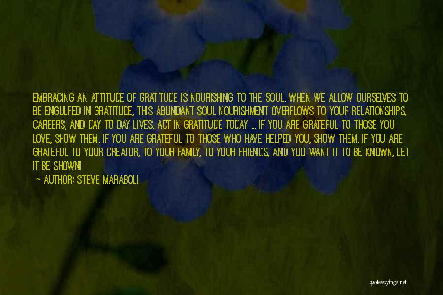 Family And Friends Day Quotes By Steve Maraboli