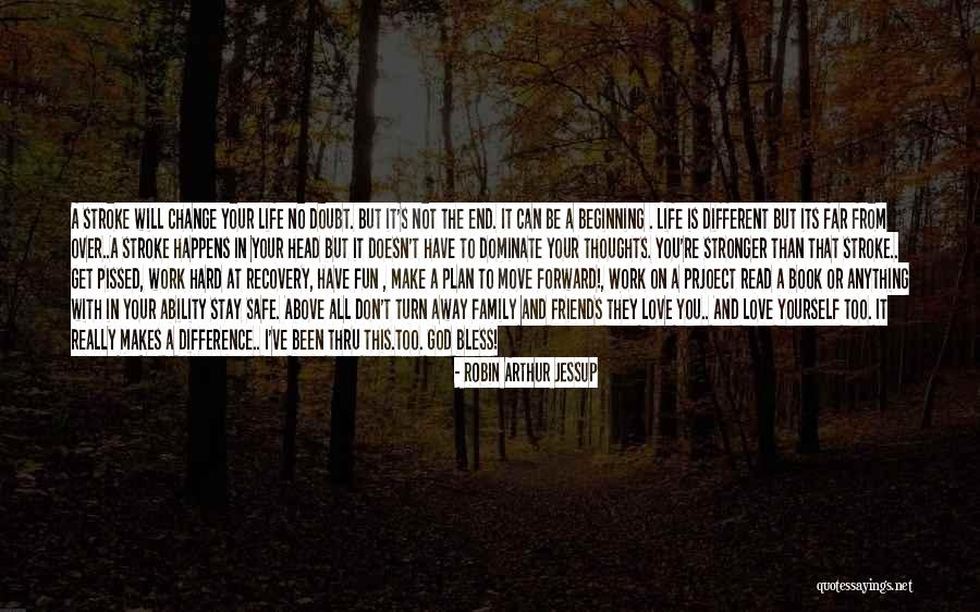 Family And Friends Far Away Quotes By Robin Arthur Jessup