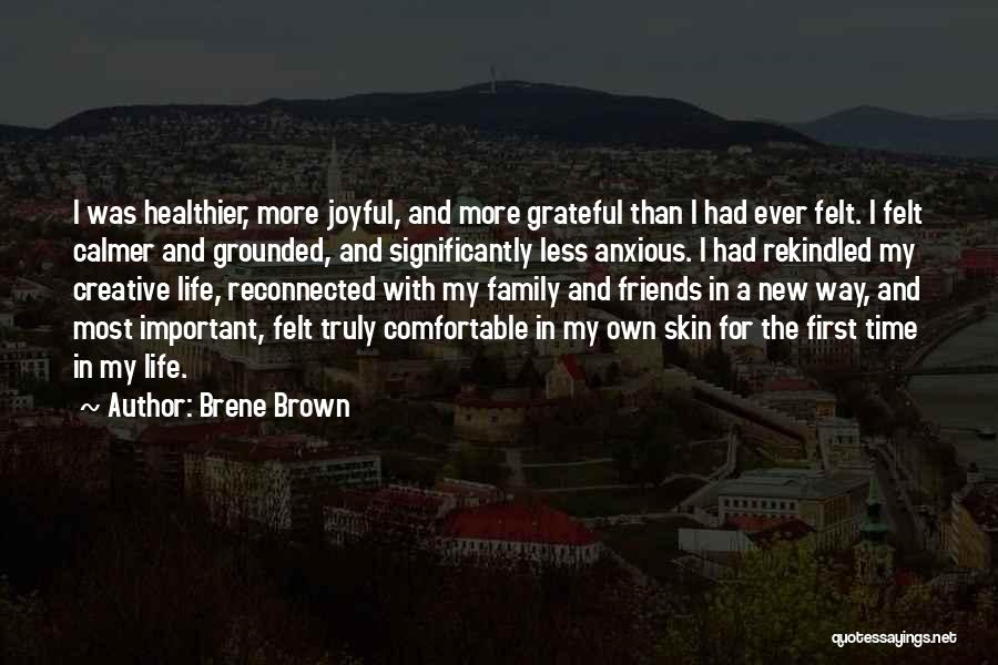 Family And Friends Life Quotes By Brene Brown