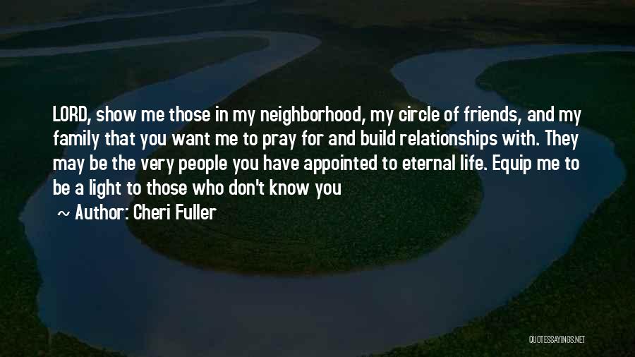 Family And Friends Life Quotes By Cheri Fuller