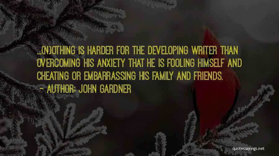 Family And Friends Life Quotes By John Gardner