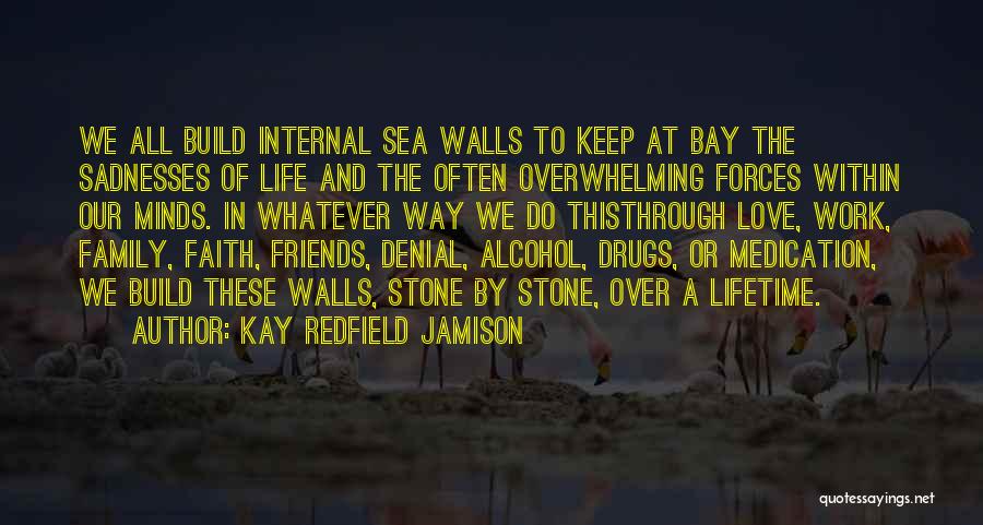 Family And Friends Life Quotes By Kay Redfield Jamison