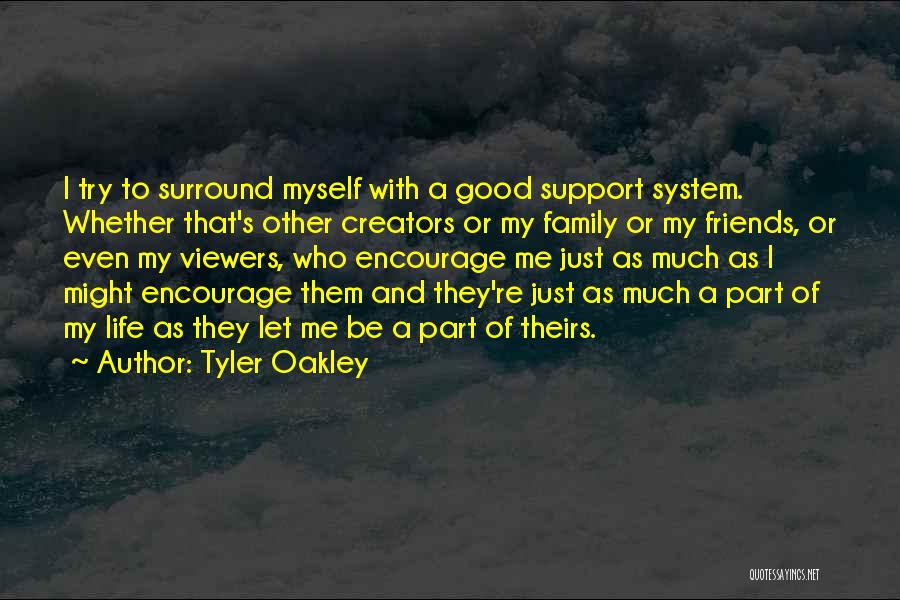 Family And Friends Life Quotes By Tyler Oakley