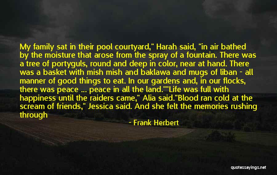 Family And Friends Memories Quotes By Frank Herbert