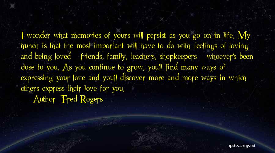 Family And Friends Memories Quotes By Fred Rogers