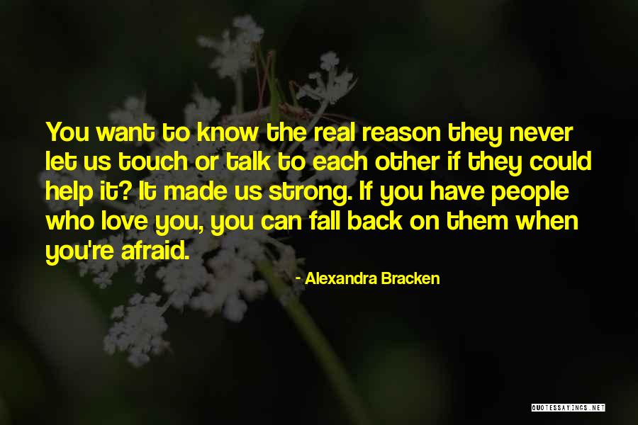 Family And Friends Strength Quotes By Alexandra Bracken