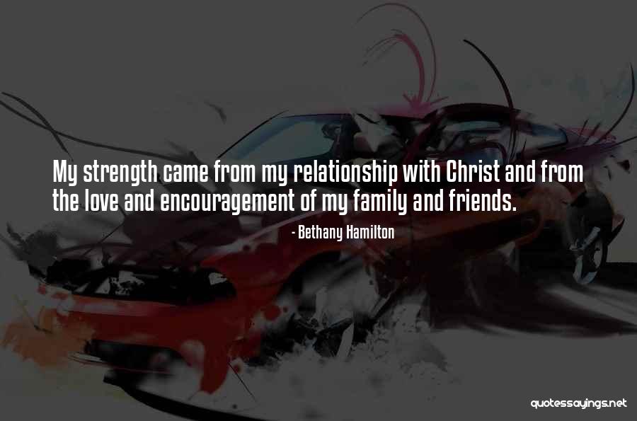 Family And Friends Strength Quotes By Bethany Hamilton