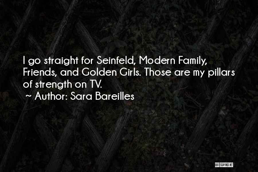 Family And Friends Strength Quotes By Sara Bareilles
