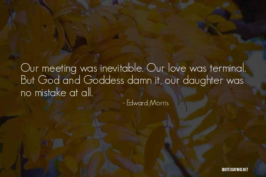 Family And God Quotes By Edward Morris