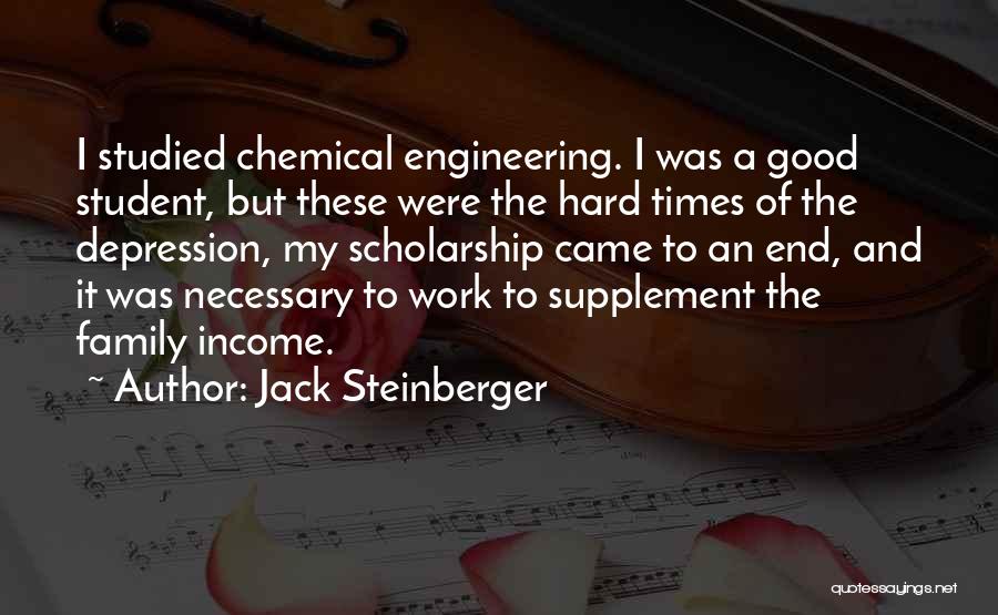 Family And Hard Times Quotes By Jack Steinberger