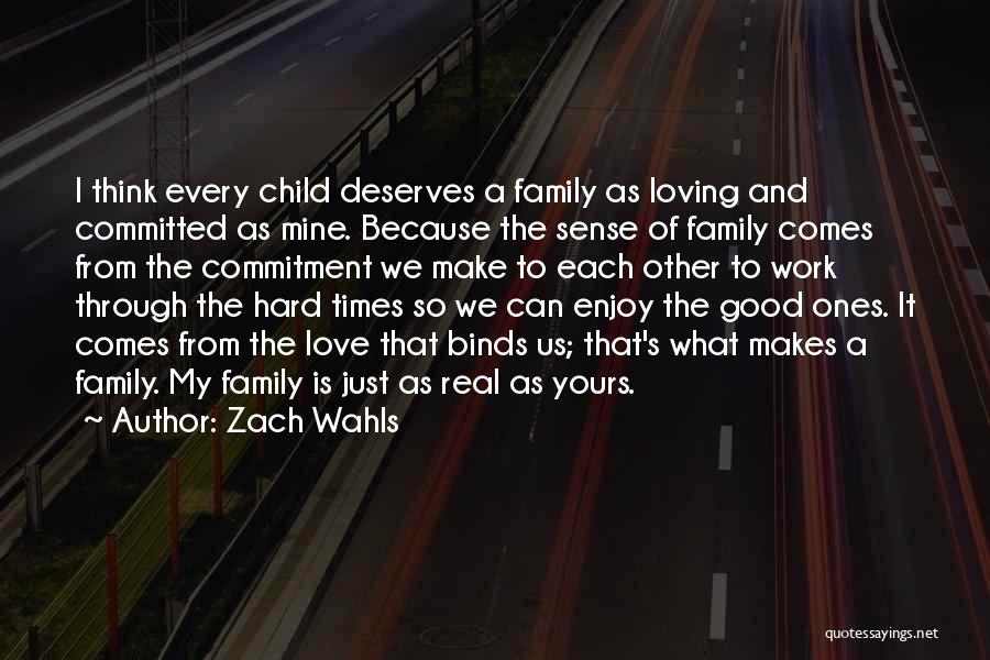 Family And Hard Times Quotes By Zach Wahls