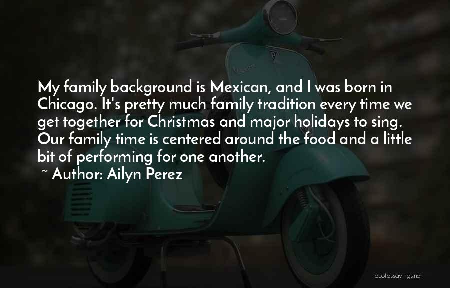 Family And Holidays Quotes By Ailyn Perez