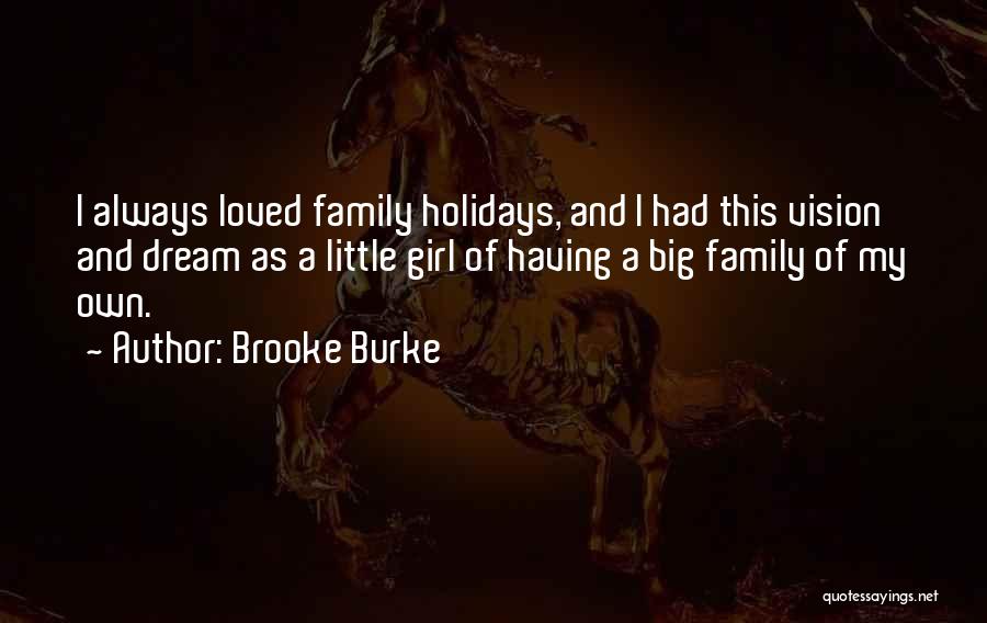 Family And Holidays Quotes By Brooke Burke