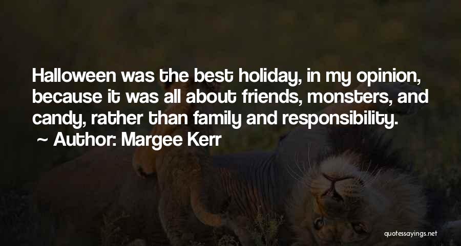 Family And Holidays Quotes By Margee Kerr