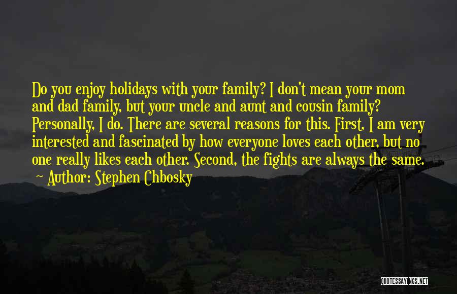 Family And Holidays Quotes By Stephen Chbosky
