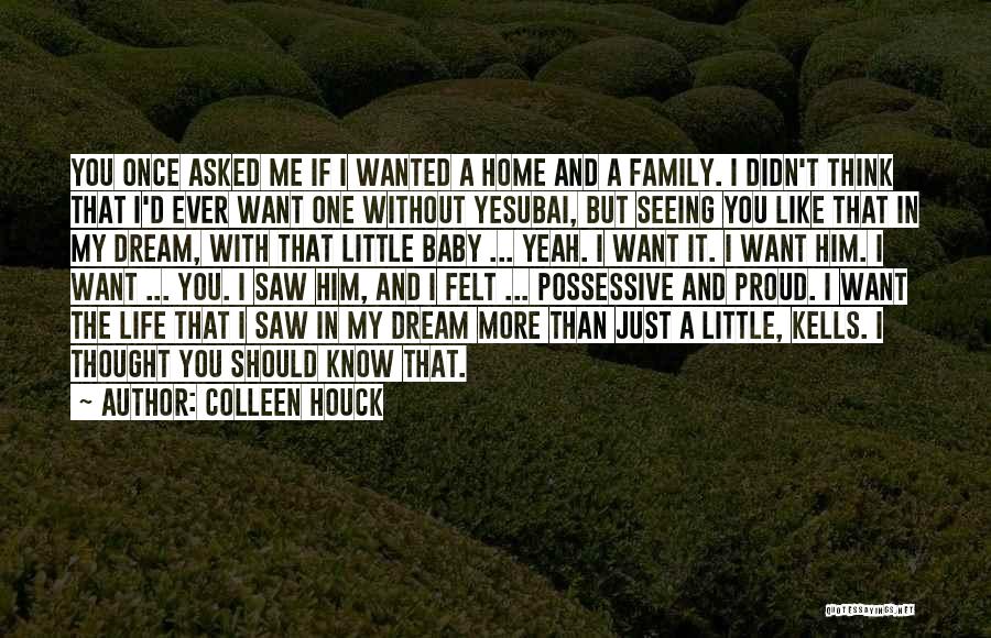 Family And Home Quotes By Colleen Houck