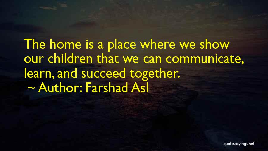 Family And Home Quotes By Farshad Asl