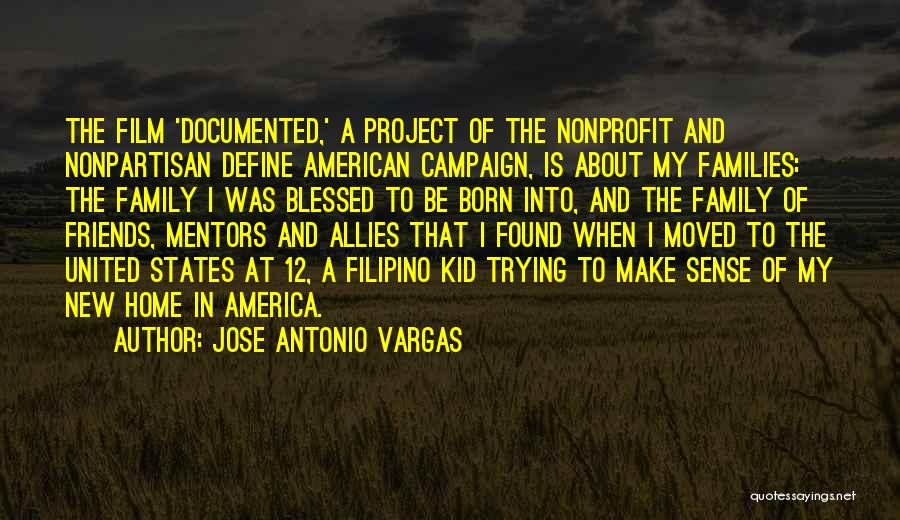 Family And Home Quotes By Jose Antonio Vargas