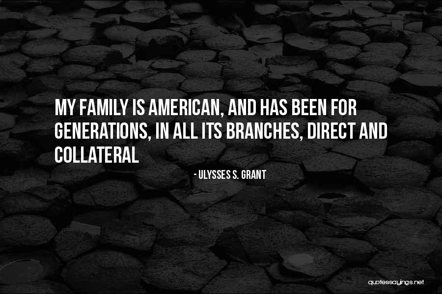 Family And Its Quotes By Ulysses S. Grant Family And Its Quotes By Ulysses S. Grant