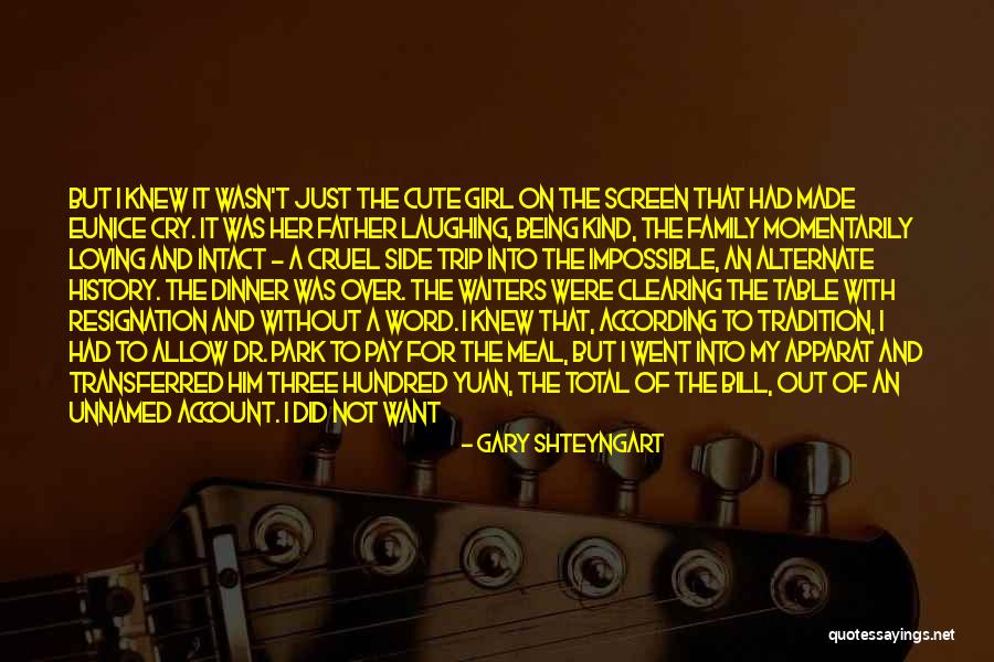 Family And Laughing Quotes By Gary Shteyngart Family And Laughing Quotes By Gary Shteyngart