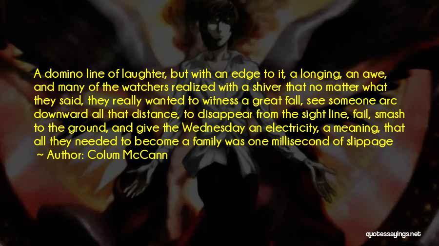 Family And Laughter Quotes By Colum McCann