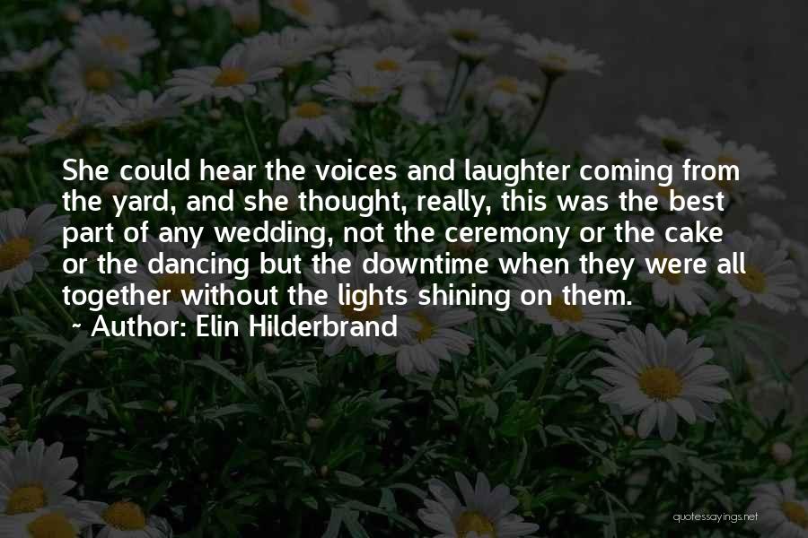 Family And Laughter Quotes By Elin Hilderbrand