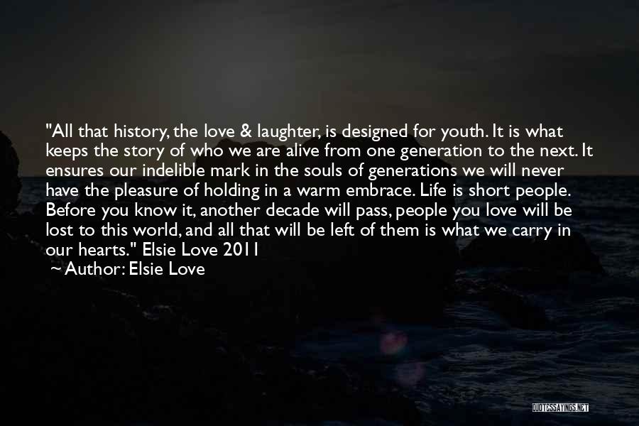 Family And Laughter Quotes By Elsie Love