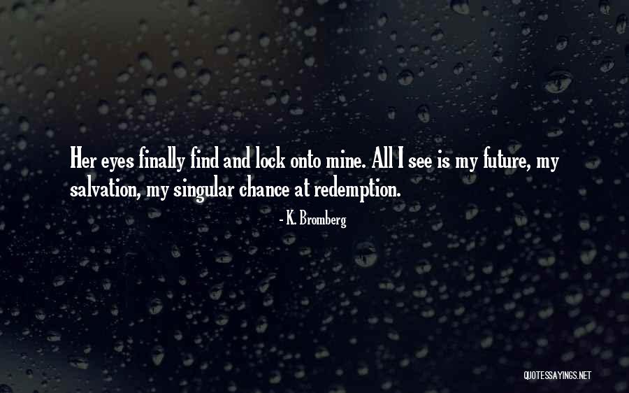 Family And Love Pinterest Quotes By K. Bromberg Family And Love Pinterest Quotes By K. Bromberg