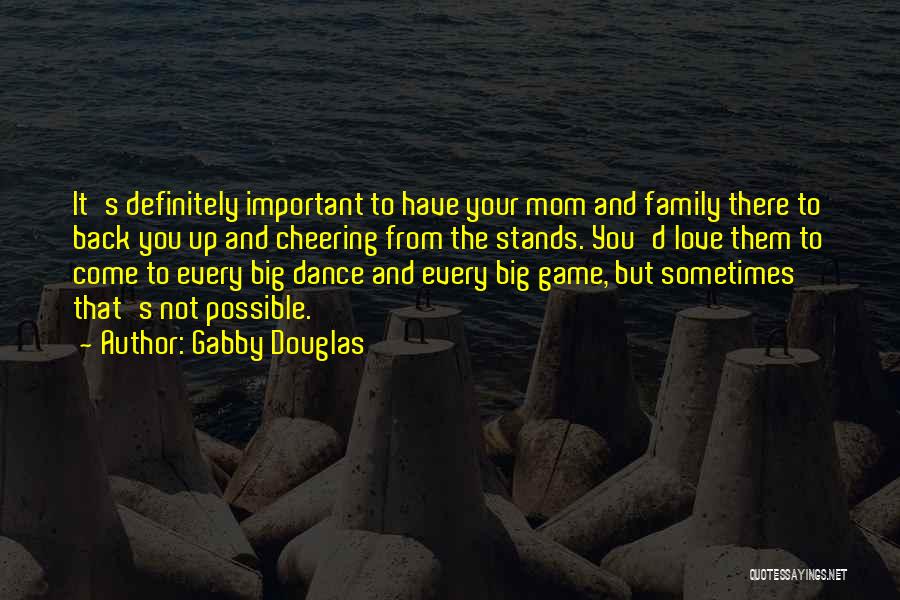 Family And Love Quotes By Gabby Douglas