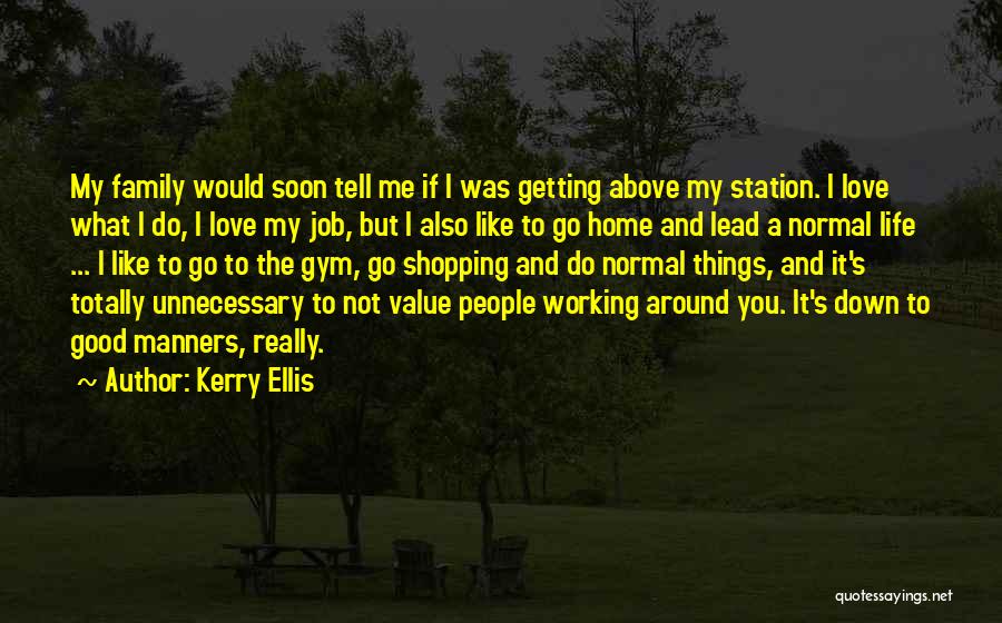 Family And Love Quotes By Kerry Ellis