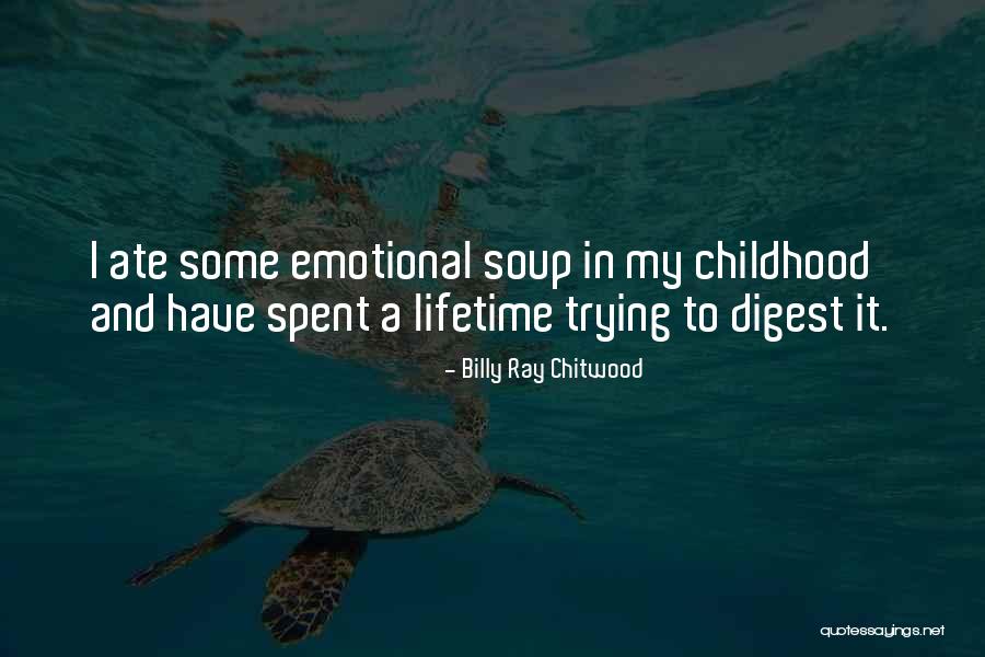 Family And Love Quotes Quotes By Billy Ray Chitwood Family And Love Quotes Quotes By Billy Ray Chitwood