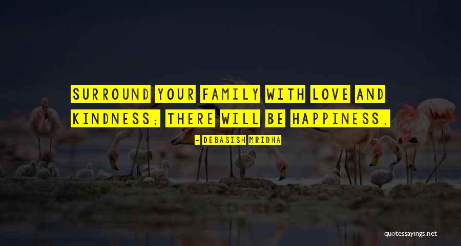 Family And Love Quotes Quotes By Debasish Mridha Family And Love Quotes Quotes By Debasish Mridha