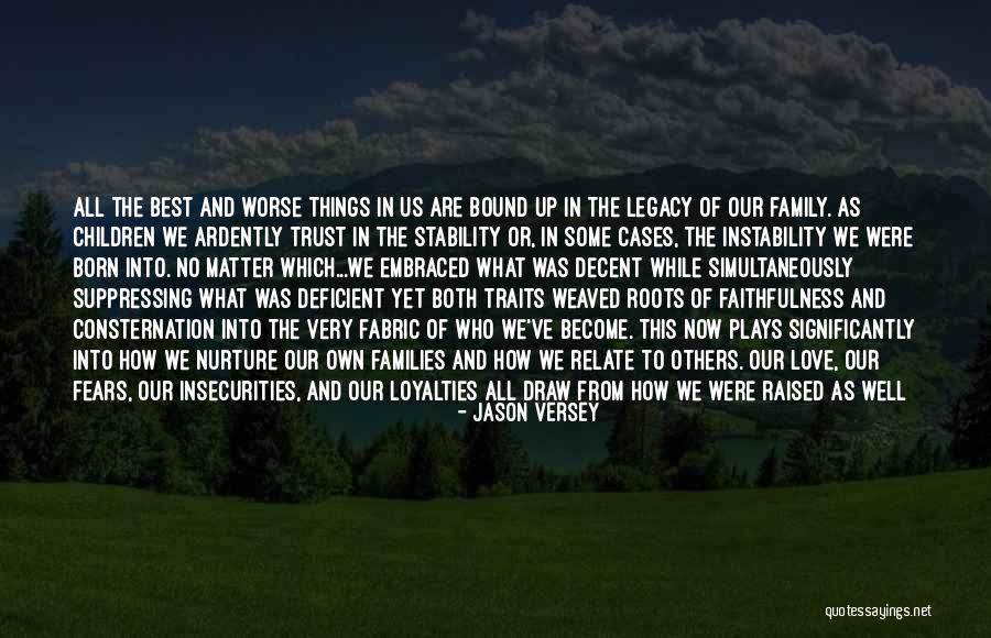 Family And Love Quotes Quotes By Jason Versey Family And Love Quotes Quotes By Jason Versey