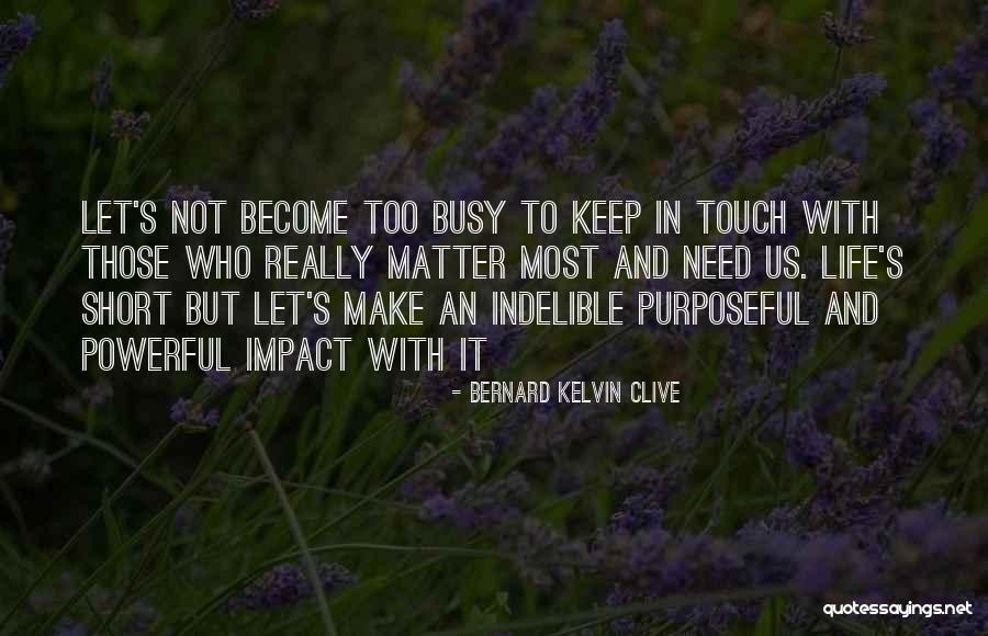 Family And Love Short Quotes By Bernard Kelvin Clive Family And Love Short Quotes By Bernard Kelvin Clive
