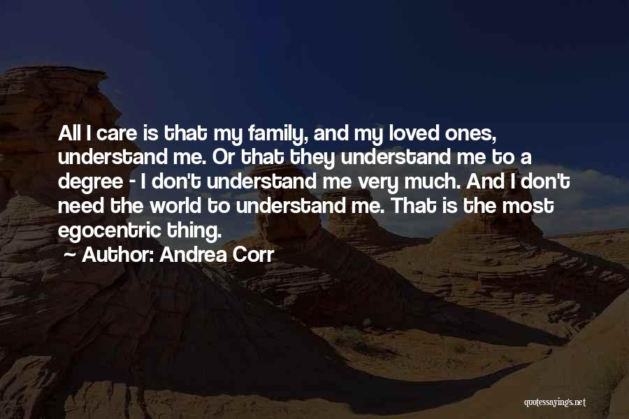 Family And Loved Ones Quotes By Andrea Corr
