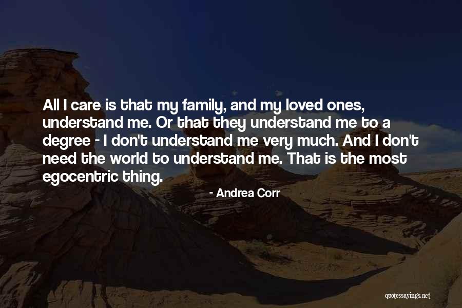 Family And Loved Ones Quotes By Andrea Corr