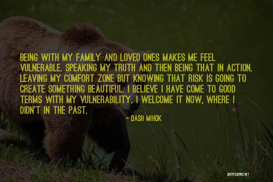 Family And Loved Ones Quotes By Dash Mihok