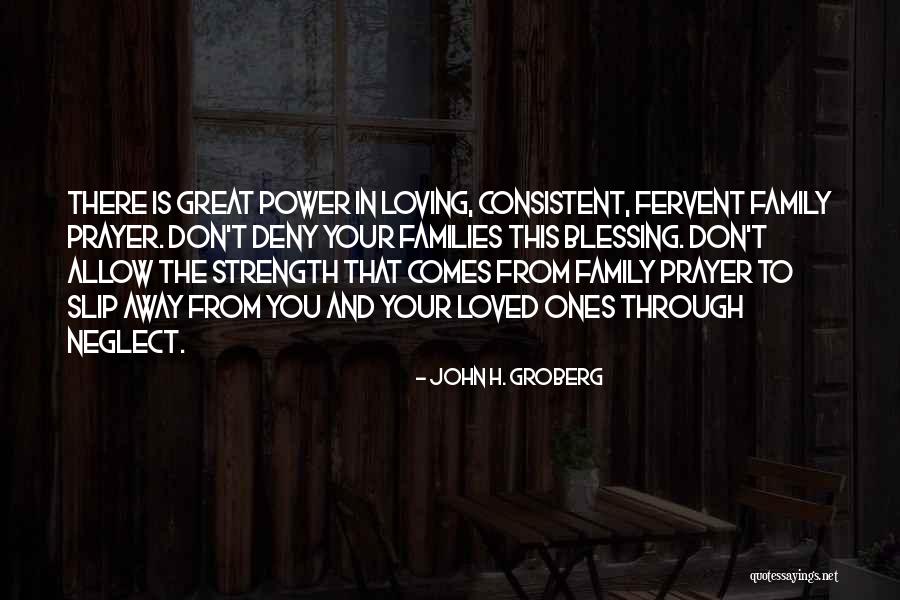 Family And Loved Ones Quotes By John H. Groberg