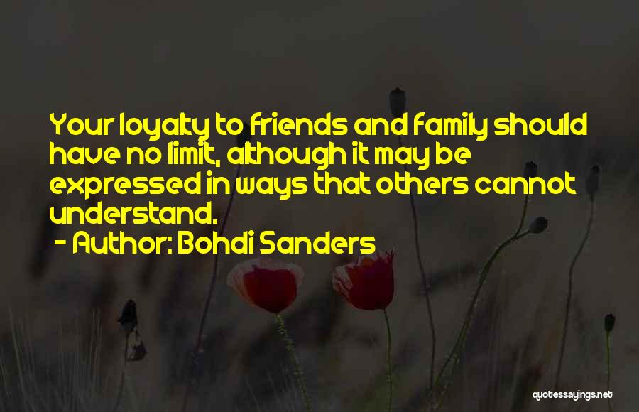 Family And Loyalty Quotes By Bohdi Sanders