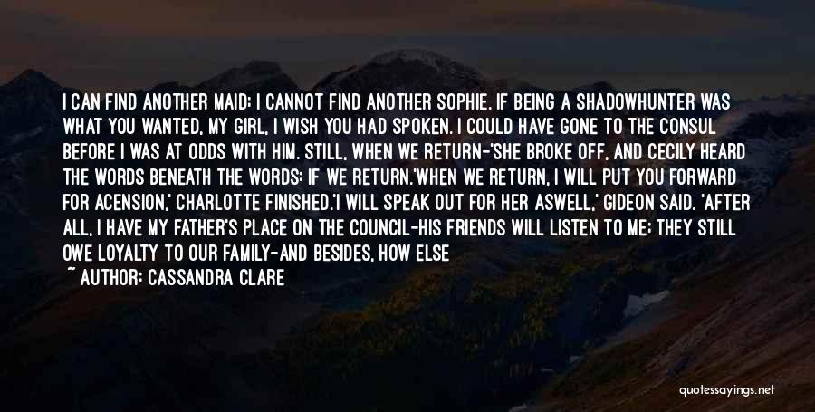Family And Loyalty Quotes By Cassandra Clare
